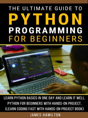 cover image of The Ultimate Guide to Python Programming For Beginners